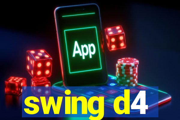 swing d4